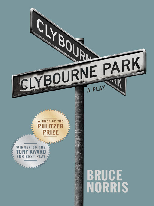 Title details for Clybourne Park by Bruce Norris - Available